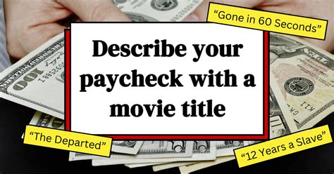 Describe Your Paycheck with a Movie Title: A Cinematic Exploration of Financial Realities