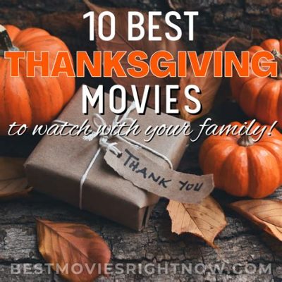 Thanksgiving Movie Where to Watch: A Feast of Films and Streaming Delights