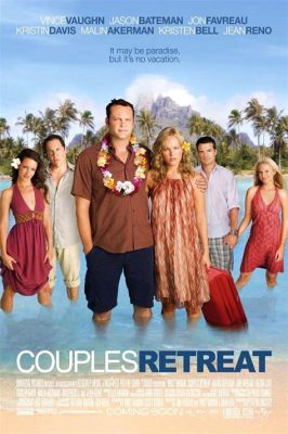 Where Was the Movie Couples Retreat Filmed: A Journey Through Cinematic Paradise and Beyond